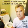 Superb Name Poop Songs album lyrics, reviews, download
