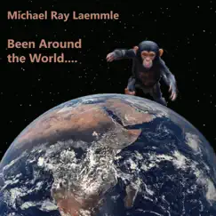 Around the World to Come Back Home Mixea by Michael Ray Laemmle album reviews, ratings, credits