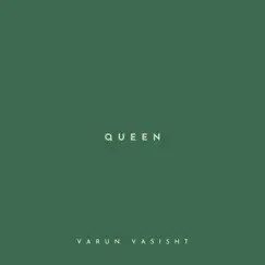 Queen - Single by Varun Vasisht album reviews, ratings, credits