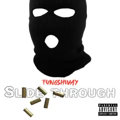 Slide Through - Single by Fungshway album reviews, ratings, credits