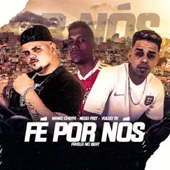 Fé por Nós - Single by Vulgo Tk, nego fait & Mano Cheffe album reviews, ratings, credits