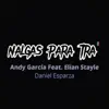 Nalgas Para Tra' (feat. Elian Stayle & Daniel Esparza) - Single album lyrics, reviews, download