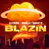 Blazin - Single album lyrics, reviews, download