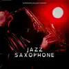 Jazz Saxophone Instrumental Music (Ballads) album lyrics, reviews, download