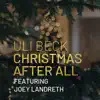 Christmas After All (feat. Joey Landreth) - Single album lyrics, reviews, download