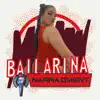 Bailarina - Single album lyrics, reviews, download