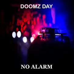 No Alarm - Single by Doomz Day album reviews, ratings, credits