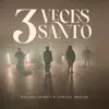 3 Veces Santo - Single album lyrics, reviews, download