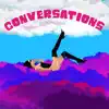 Conversations (feat. JDR MOB) - Single album lyrics, reviews, download