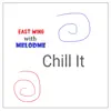 Chill It - Single album lyrics, reviews, download