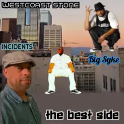 The Best Side - Single by Incidents, Westcoast Stone & Big Syke album reviews, ratings, credits