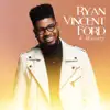 Ryan Vincent Ford & Ministry (Live) album lyrics, reviews, download