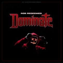 Dominate - Single by Rob Redeemed album reviews, ratings, credits