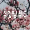 Spring Party - Single album lyrics, reviews, download