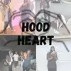 Hood Heart (feat. ID) - Single album lyrics, reviews, download