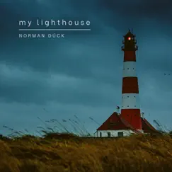 My Lighthouse - Single by Norman Dück album reviews, ratings, credits