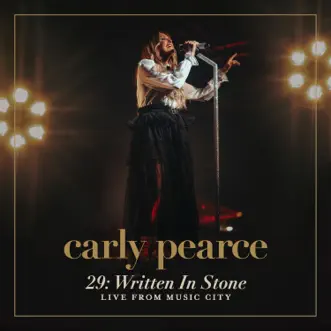 29: Written In Stone (Live From Music City) by Carly Pearce album download