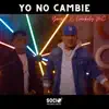 Yo No Cambie - Single album lyrics, reviews, download