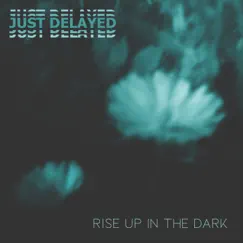 Rise up in the Dark Song Lyrics