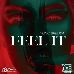 Feel It - Single by Yung Bredda & Optimus Productionstt album reviews, ratings, credits