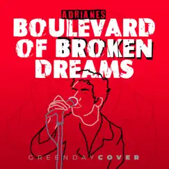 Boulevard of Broken Dreams - Single by Adrianes album reviews, ratings, credits