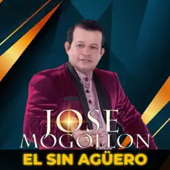 El Sin Aguero - Single by Jose Mogollon album reviews, ratings, credits