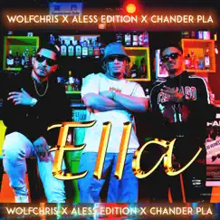 Ella (wolfchris,Chander Pla) Song Lyrics