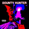 Bounty Hunter - Single album lyrics, reviews, download