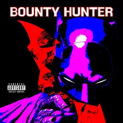 Bounty Hunter - Single by B.I.G. BAX album reviews, ratings, credits