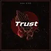 Trust - Single album lyrics, reviews, download