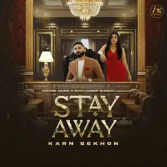 Stay Away - Single by Karn Sekhon album reviews, ratings, credits