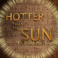 Hotter Than the Sun (feat. Rockit & Daddyphatsnaps) - Single by Rockit Music album reviews, ratings, credits