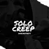 Solo Creep - Single album lyrics, reviews, download