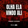 OLHA ELA VINDO ALI song lyrics