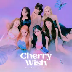 Cherry Wish - EP by Cherry Bullet album reviews, ratings, credits