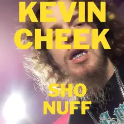 Sho Nuff by Kevin Cheek album reviews, ratings, credits