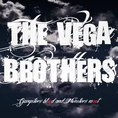 Gangsters' Blood and Monsters' Meat - EP by The Vega Brothers album reviews, ratings, credits