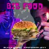 Big Food (feat. Professor jevy) - Single album lyrics, reviews, download