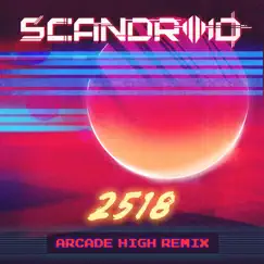 2518 (Arcade High Remix) - Single by Scandroid album reviews, ratings, credits