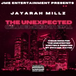 The Unexpected - Single by Jayarah Millz album reviews, ratings, credits