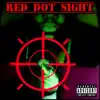 RED DOT SIGHT (feat. CHRONOS) - Single album lyrics, reviews, download