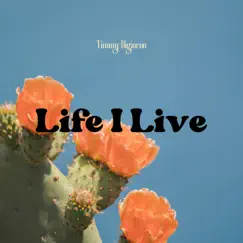 Life I Live - Single by Timmy Digiorno album reviews, ratings, credits