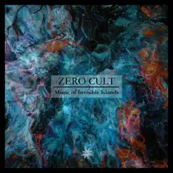 Music of Invisible Islands - EP by Zero Cult album reviews, ratings, credits