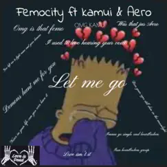 Let Me Go (feat. Aero & Kamui) Song Lyrics
