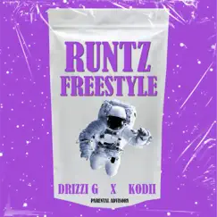 RUNTZ FREESTYLE - Single (feat. Kodii) - Single by Drizzi G album reviews, ratings, credits