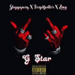 G Star - Single (feat. Zing & TrapBaller) - Single by Sloppy WAY album reviews, ratings, credits