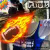 Playoffs (feat. Lil Seeto) - Single album lyrics, reviews, download
