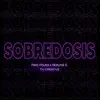 Sobredosis (feat. Natural Sound) - Single album lyrics, reviews, download