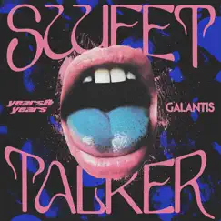Sweet Talker - Single by Years & Years & Galantis album reviews, ratings, credits