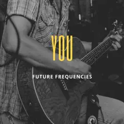 You - Single by Future Frequencies album reviews, ratings, credits
